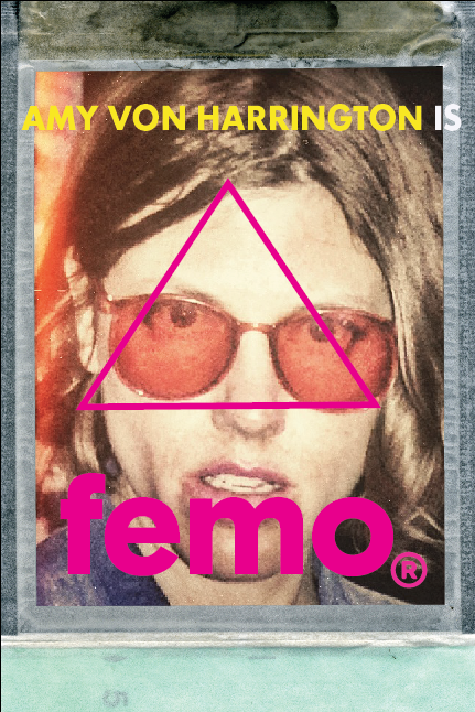 Amy Von Harrington is FEMO